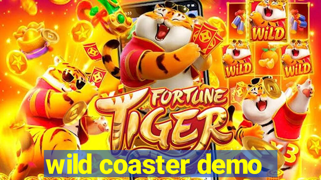 wild coaster demo